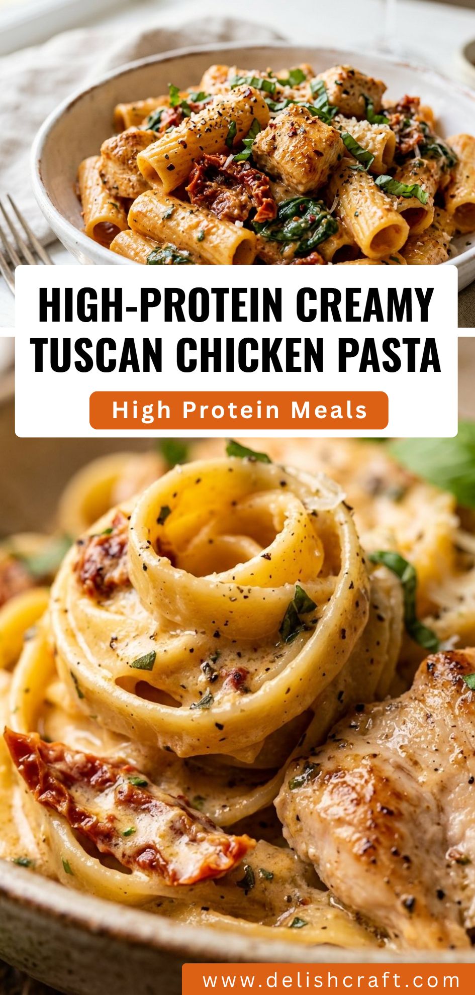 High Protein Creamy Tuscan Chicken Pasta